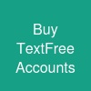 Buy TextFree Accounts