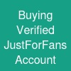 Buying Verified JustForFans Account