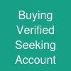 Buying Verified Seeking Account