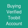 Buying Verified Toobit Account