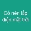 Có nên lắp điện mặt trời