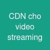 CDN cho video streaming