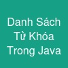 Danh Sách Từ Khóa Trong Java