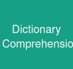 Dictionary Comprehension