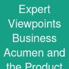 Expert Viewpoints: Business Acumen and the Product Manager