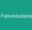 FailureIsolation