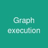 Graph execution