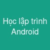 Học lập trình Android