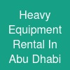 Heavy Equipment Rental In Abu Dhabi
