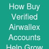 How Buy Verified Airwallex Accounts Help Grow International Businesses