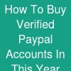 How To Buy Verified Paypal Accounts In This Year