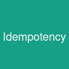 Idempotency