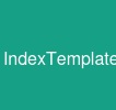 IndexTemplate