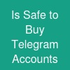 Is Safe to Buy Telegram Accounts?