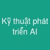 Kỹ thuật phát triển AI