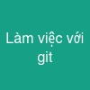 Làm việc với git