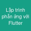 Lập trình phản ứng với Flutter