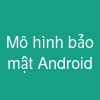 Mô hình bảo mật Android