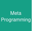 Meta Programming