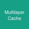 Multi-layer Cache