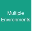 Multiple Environments