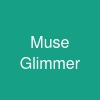 Muse Glimmer