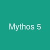 Mythos 5