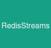 RedisStreams