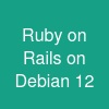 Ruby on Rails on Debian 12