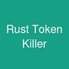 Rust Token Killer
