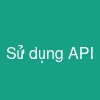 Sử dụng API