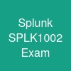 Splunk SPLK-1002 Exam