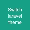 Switch laravel theme