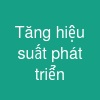 Tăng hiệu suất phát triển