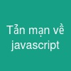 Tản mạn về javascript