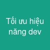 Tối ưu hiệu năng dev