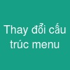 Thay đổi cấu trúc menu