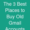 The 3 Best Places to Buy Old Gmail Accounts Safely