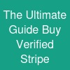 The Ultimate Guide Buy Verified Stripe