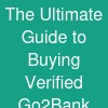 The Ultimate Guide to Buying Verified Go2Bank Accounts