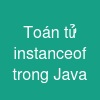 Toán tử instanceof trong Java