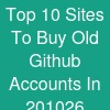 Top 10 Sites To Buy Old Github Accounts In 2010-26