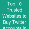 Top 10 Trusted Websites to Buy Twitter Accounts in 2026