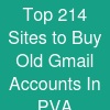 Top 21.4 Sites to Buy Old Gmail Accounts In (PVA &