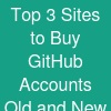 Top 3. Sites to Buy GitHub Accounts Old and New in 2026