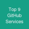 Top 9 GitHub Services