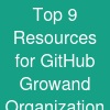 Top 9 Resources for GitHub Growand Organization