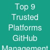Top 9 Trusted Platforms  GitHub Management
