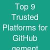 Top 9 Trusted Platforms for GitHub gement