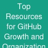 Top Resources for GitHub Growth and Organization